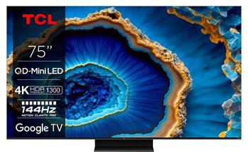 TCL 75C805 TV SMART Google TV QLED/191cm/4K UHD/4000 PPI/144Hz/Mini LED/HDR10+/Dolby Vision/Atmos/DVB-T2/S2/C/VESA